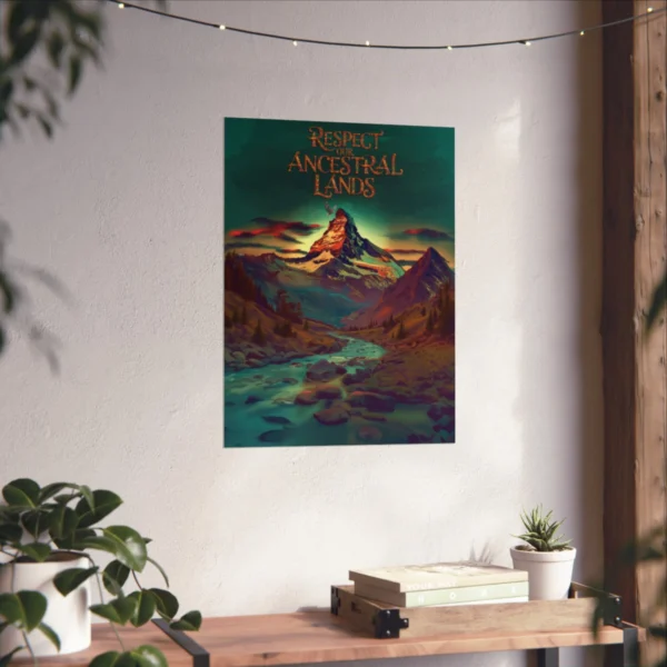 Honor Our Legacy: Respect Our Ancestral Lands ~ Matte Vertical Posters