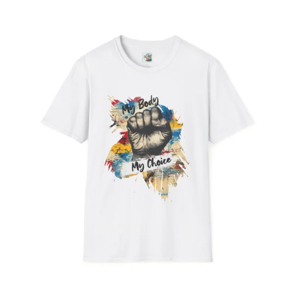 My Body, My Choice: Unisex Tee