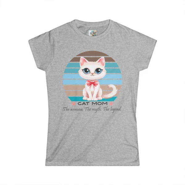 Cat Mom: The Woman. The Myth. The Legend. Softstyle Tee